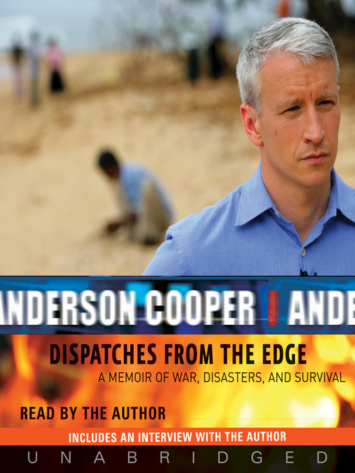 Title details for Dispatches from the Edge by Anderson Cooper - Wait list